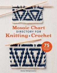 Mosaic Chart Directory for Knitting and Crochet: 75 Geometric Designs