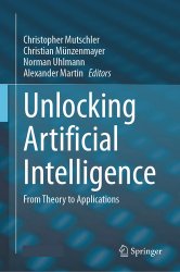 Unlocking Artificial Intelligence: From Theory to Applications