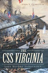 The CSS Virginia: Sink Before Surrender