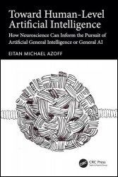 Toward Human-Level Artificial Intelligence: How Neuroscience Can Inform the Pursuit of Artificial General Intelligence
