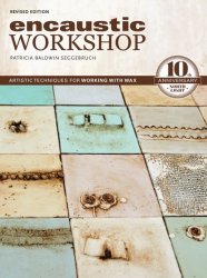 Encaustic Workshop: Artistic Techniques for Working with Wax