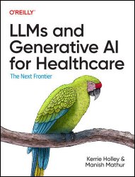 LLMs and Generative AI for Healthcare: The Next Frontier