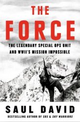 The Force: The Legendary Special Ops Unit and WWII's Mission Impossible, UK Edition