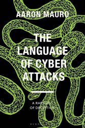 The Language of Cyber Attacks: A Rhetoric of Deception