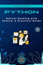 Ethical Hacking with Python: A Practical Guide