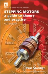 Stepping Motors. A Guide to Theory and Practice. 4th Edition