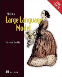 Build a Large Language Model (From Scratch) (Final Release)