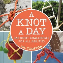 A Knot a Day: 365 Knot Challenges for All Abilities