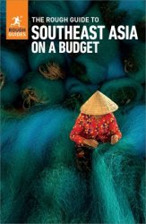 The Rough Guide to Southeast Asia on a Budget (Rough Guides Main), 6th Edition