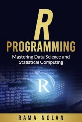 R Programming: Mastering Data Science and Statistical Computing