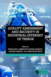 Quality Assessment and Security in Industrial Internet of Things