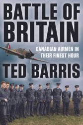 Battle of Britain: Canadian Airmen in their Finest Hour