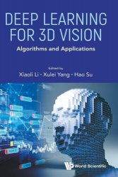 Deep Learning for 3D Vision: Algorithms and Applications