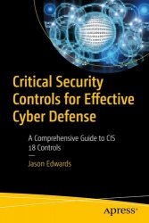 Critical Security Controls for Effective Cyber Defense: A Comprehensive Guide to CIS 18 Controls