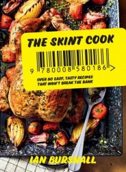 The Skint Cook: Over 80 easy tasty recipes that won't break the bank