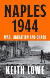 Naples 1944: And the Making of Post-War Italy