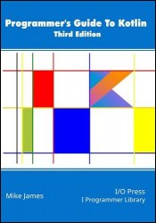 Programmer's Guide To Kotlin, Third Edition