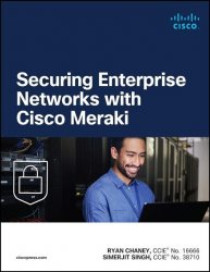 Securing Enterprise Networks with Cisco Meraki