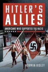 Hitler's U.S. Allies: Americans Who Supported the Nazis