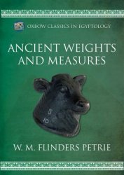 Ancient Weights and Measures (Oxbow Classics in Egyptology)