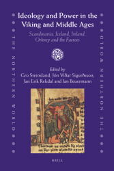 Ideology and Power in the Viking and Middle Ages: Scandinavia, Iceland, Ireland, Orkney and the Faeroes