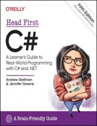 Head First C#: A Learner's Guide to Real-World Programming with C# and .NET, 5th Edition (Final)