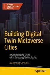 Building Digital Twin Metaverse Cities: Revolutionizing Cities With Emerging Technologies