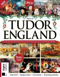 All About History - Book of Tudor England, 1st Edition 2024