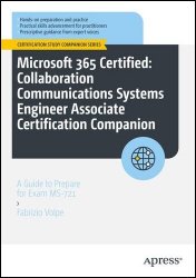 Microsoft 365 Certified: Collaboration Communications Systems Engineer Associate Certification Companion