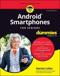 Android Smartphones For Seniors For Dummies, 2nd Edition