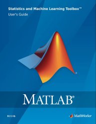 MATLAB Statistics and Machine Learning Toolbox User’s Guide (R2024b)