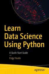 Learn Data Science Using Python: A Quick-Start Guide