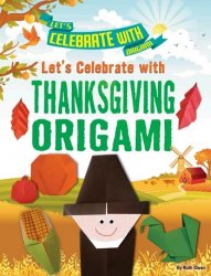 Let's Celebrate with Thanksgiving Origami