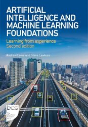 Artificial Intelligence and Machine Learning Foundations: Learning from experience, 2nd Edition