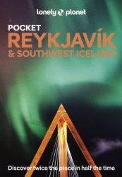 Lonely Planet Pocket Reykjavik & Southwest Iceland, 5th Edition