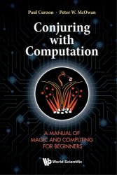 Conjuring with Computation: A Manual of Magic and Computing for Beginners