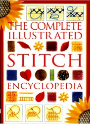 The complete illustrated stitch encyclopedia