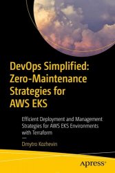 Devops Simplified: Zero-Maintenance Strategies for AWS EKS