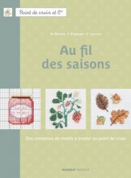 Au fil des saisons: Des centaines de motifs à broder au point de croix