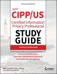 IAPP CIPP / US Certified Information Privacy Professional Study Guide, 2nd Edition