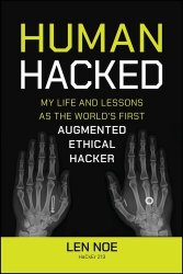 Human Hacked: My Life and Lessons as the World's First Augmented Ethical Hacker