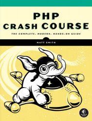 PHP Crash Course: The Complete, Modern, Hands-On Guide (Final)