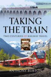 Taking the Train: Two Centuries of Railway Travel