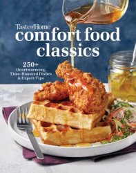 Taste of Home Comfort Food Classics: 200+ Heartwarming Dishes and Handy Hints (Taste of Home Comfort Food)