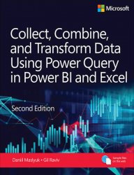 Collect, Combine, and Transform Data Using Power Query in Power BI and Excel, 2nd Edition