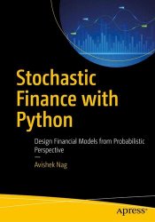 Stochastic Finance with Python: Design Financial Models from Probabilistic Perspective