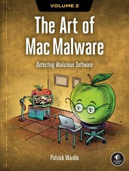 The Art of Mac Malware, Volume 2: Detecting Malicious Software