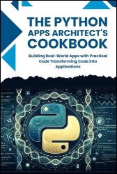 The Python Application Architect's Cookbook