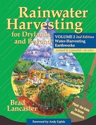 Rainwater Harvesting for Drylands and Beyond, Volume 2, 2nd Edition: Water-Harvesting Earthworks