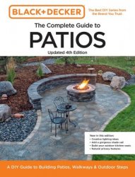 Black and Decker Complete Guide to Patios (Black & Decker Complete Guide), Updated 4th Edition